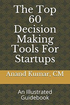 portada The top 60 Decision Making Tools for Startups: An Illustrated Guid 