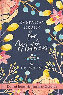 portada Everyday Grace for Mothers: 60 Devotions (en Inglés)