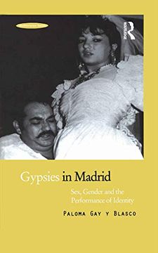 portada Gypsies in Madrid: Sex, Gender and the Performance of Identity (Mediterranea) (en Inglés)