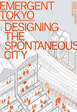portada Emergent Tokyo: Designing the Spontaneous City (en Inglés)