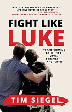 portada Fight Like Luke: Transforming Grief Into Love, Strength, and Faith (en Inglés)