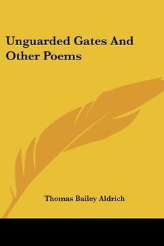 portada unguarded gates and other poems (en Inglés)