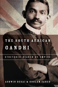 portada The South African Gandhi: Stretcher-bearer Of Empire (en Inglés)