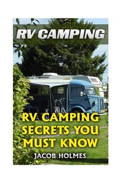 portada RV Camping: RV Camping Secrets Ypu Must Know (en Inglés)
