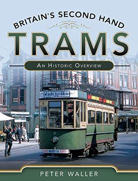 portada Britain's Second-Hand Trams: An Historic Overview (en Inglés)