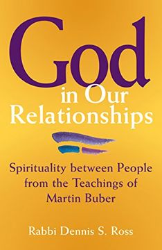 portada God in our Relationships: Spirituality Between People From the Teachings of Martin Buber 