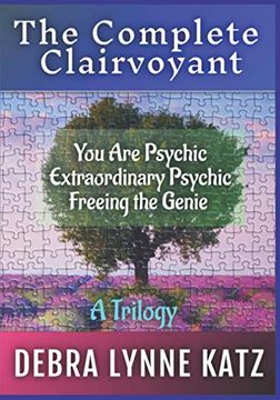 portada The Complete Clairvoyant: A Trilogy: You are Psychic; Extraordinary Psychic & Freeing the Genie Within 