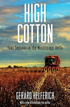 portada High Cotton: Four Seasons in the Mississippi Delta (Banner Books Series)