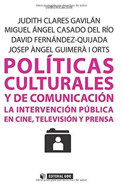 portada Políticas Culturales y de Comunicación: La Intervención Pública en Cine, Televisión y Prensa (Manuales) (in Spanish)