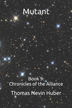 portada Mutant: Book 9: Chronicles of the Alliance (en Inglés)