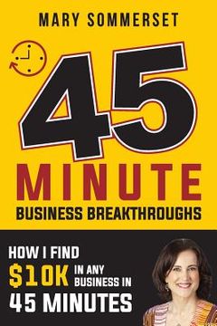 portada How to Find 10K in 45 Minutes: For Small Business Owners (en Inglés)