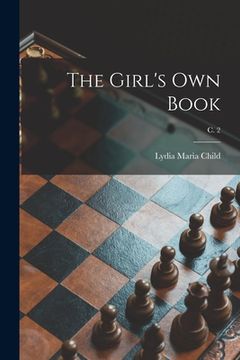 portada The Girl's Own Book; c. 2 (en Inglés)