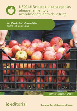 portada Recolección, Transporte, Almacenamiento y Acondicionamiento de la Fruta. Agaf0108 - Fruticultura (in Spanish)