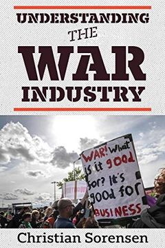 portada Understanding the war Industry (en Inglés)
