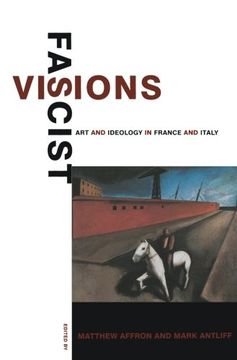 portada Fascist Visions: Art and Ideology in France and Italy (en Inglés)