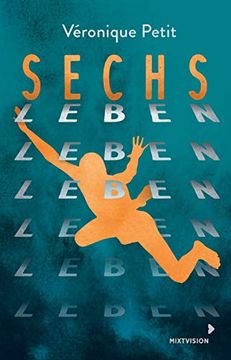 portada Sechs Leben: Rasantes Jugendbuch - Stellt die Großen Fragen des Erwachsenwerdens (en Alemán)