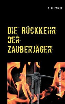 portada Die Rückkehr der Zauberjäger: Die Legende der Zauberjäger i (in German)