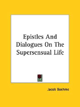 portada epistles and dialogues on the supersensual life (en Inglés)