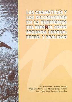 portada Las gramaticas y los diccionarios en la enseñanza del español como segunda lengua: deseo y realidad
