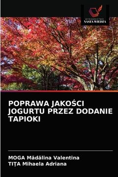 portada Poprawa JakoŚci Jogurtu Przez Dodanie Tapioki (en Polaco)