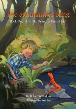 portada The Salamander King, Book One: "Just Like Grandpa Taught me" (in English)