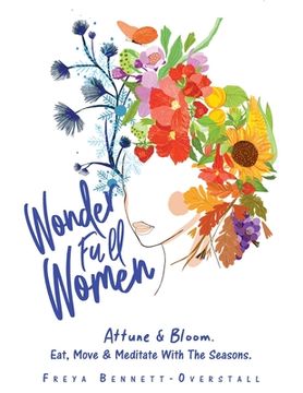 portada Wonder Full Women. Attune & Bloom. Eat, Move & Meditate with the Seasons. (in English)