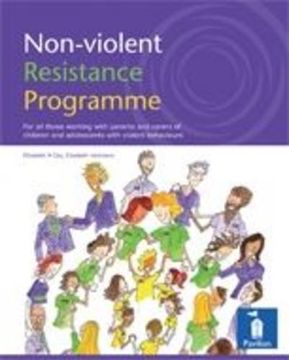 portada Non-violent Resistance Programme: Guidelines for Parents, Care Staff and Volunteers Working with Adolescents with Violent Behaviours