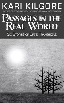 portada Passages in the Real World: Six Stories of Life's Transitions (en Inglés)