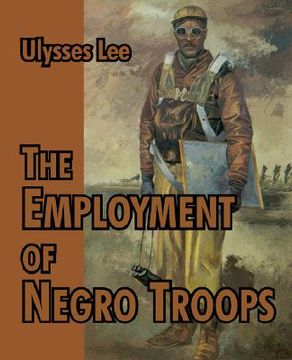 portada the employment of negro troops (en Inglés)