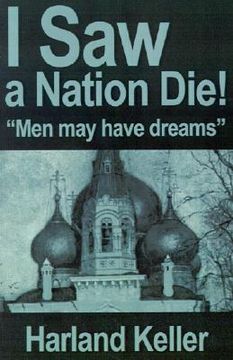 portada i saw a nation die!: "men may have dreams" (in English)