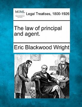 portada the law of principal and agent. (en Inglés)