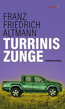 portada Turrinis Zunge: Kriminalroman (Haymon Taschenbuch) (en Alemán)