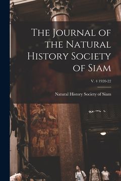 portada The Journal of the Natural History Society of Siam; v. 4 1920-22 (in English)