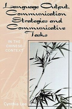 portada language output, communication strategies and communicative tasks: in the chinese context