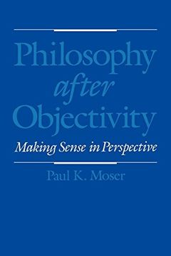 portada Philosophy After Objectivity: Making Sense in Perspective (in English)