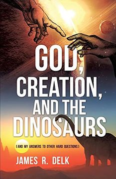 portada God, Creation, and the Dinosaurs (en Inglés)