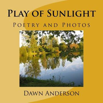 portada Play of Sunlight: Poetry and Photos (en Inglés)