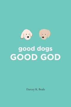 portada Good Dogs: Good God: Good god 