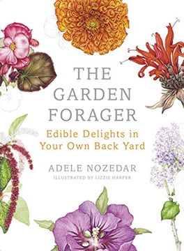 portada The Garden Forager: Edible Delights in your Own Back Yard