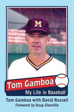 portada Tom Gamboa: My Life in Baseball (in English)