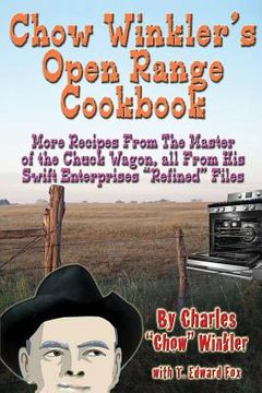 portada Chow Winkler's Wide Open Range Cookbook (en Inglés)