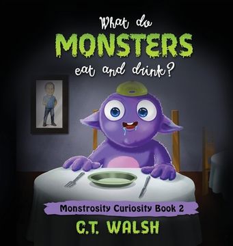 portada What Do Monsters Eat & Drink? (en Inglés)