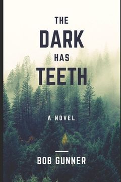 portada The Dark Has Teeth... (en Inglés)