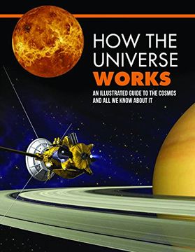portada How the Universe Works: An Illustrated Guide to the Cosmos and All We Know About It