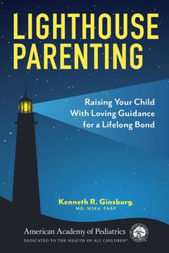portada Lighthouse Parenting: Raising Your Child with Loving Guidance for a Lifelong Bond (en Inglés)