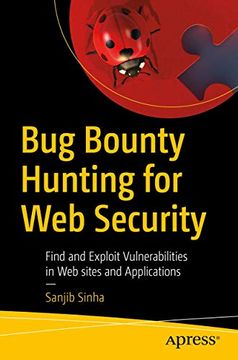 portada Bug Bounty Hunting for web Security: Find and Exploit Vulnerabilities in web Sites and Applications (in English)