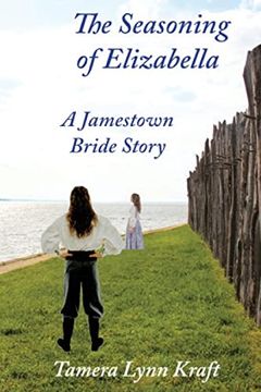 portada The Seasoning of Elizabella: A Jamestown Bride Story (en Inglés)
