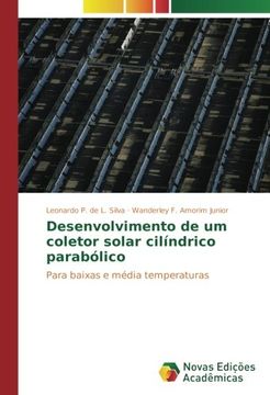 portada Desenvolvimento de um coletor solar cilíndrico parabólico: Para baixas e média temperaturas