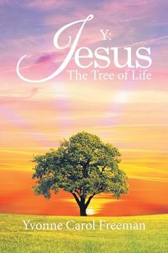 portada Y: Jesus the Tree of Life (en Inglés)