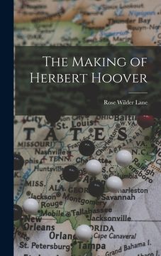 portada The Making of Herbert Hoover (in English)